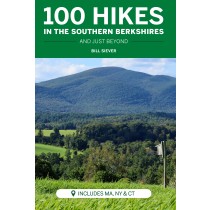 100 Hikes In The Southern Berkshires and just beyond